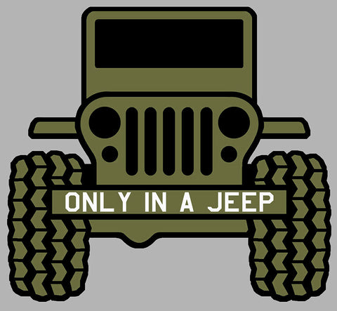 ONLY IN A JEEP 4X4 4WD JA047